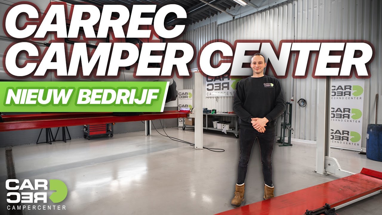 Carrec Campercenter zorgt voor uw CAMPER